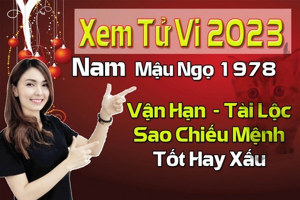 Bói tử vi tuổi Mậu Ngọ năm 2023 nam nữ mạng #1978 Tốt hay Xấu?